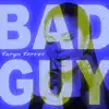 Taryn Torres - Bad Guy - EP