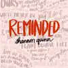 Shannon Quinn - Reminded - Single